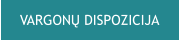 VARGONŲ DISPOZICIJA