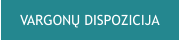 VARGONŲ DISPOZICIJA