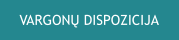 VARGONŲ DISPOZICIJA