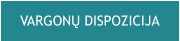 VARGONŲ DISPOZICIJA