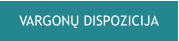 VARGONŲ DISPOZICIJA