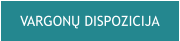 VARGONŲ DISPOZICIJA