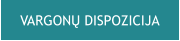 VARGONŲ DISPOZICIJA