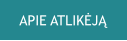 APIE ATLIKĖJĄ