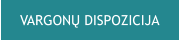 VARGONŲ DISPOZICIJA