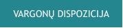 VARGONŲ DISPOZICIJA